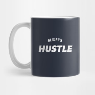 Always Hustle Entrepreneur T-Shirt Mug